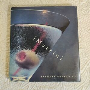 The Martini : An Illustrated History of an American Classic